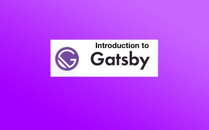 Gatsby.js: Cách thiết lập và sử dụng React Static Site Generator