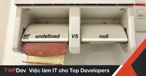 Hiểu về null, undefined và NaN trong JavaScript