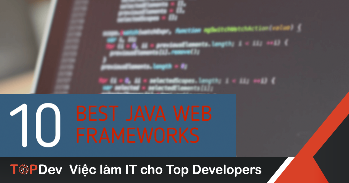 10 Java Web Framework tốt nhất | TopDev