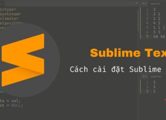 Sublime Text là gì? Cách cài đặt Sublime Text 3 cực đơn giản