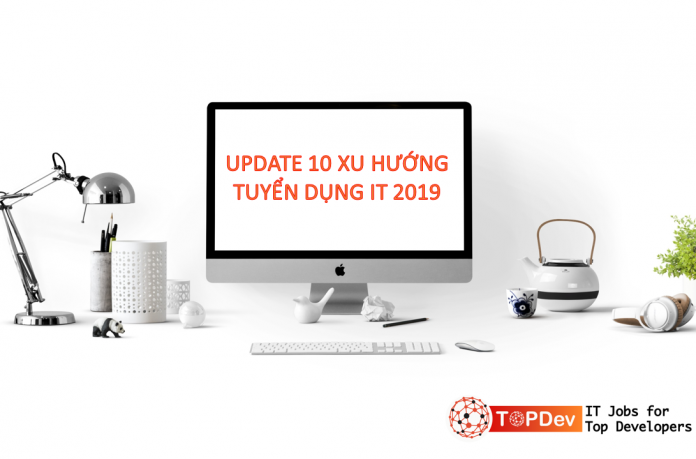Update-10-Xu-Hướng-Tuyển-Dụng-IT-2019
