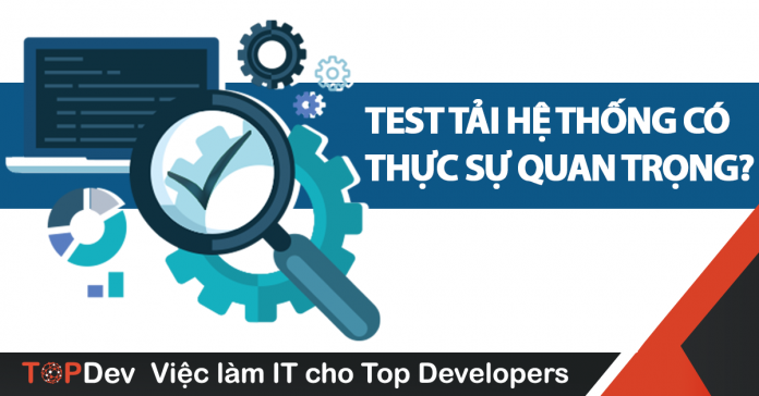 test tải hệ thống là gì