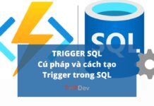 Trigger trong SQL: Cú pháp và cách tạo Trigger SQL