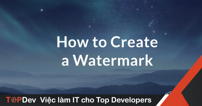 Chống sao chép hình ảnh bất hợp pháp với watermark image