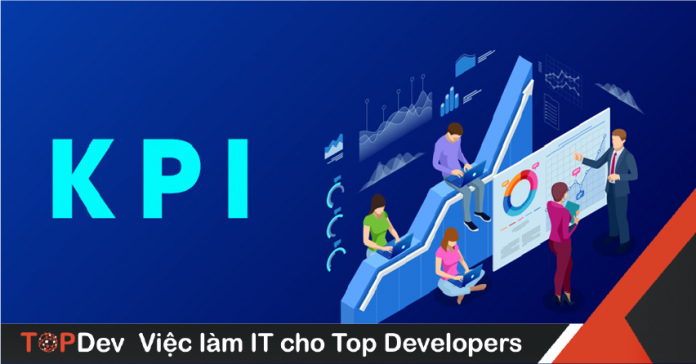 KPI là gì? Kinh nghiệm triển khai KPI hiệu quả