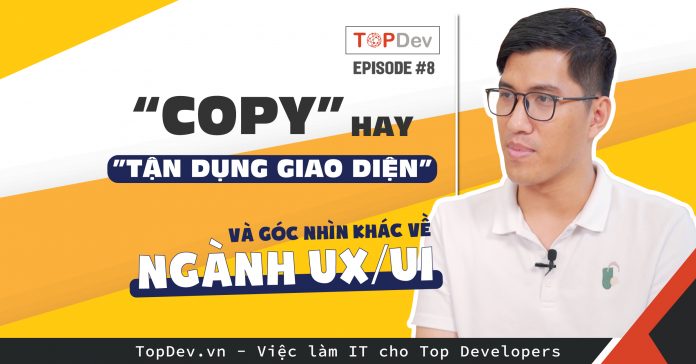UX/UI Design: copy hay tận dụng