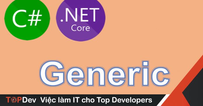 Khi nào thì sử dụng Generics trong TypeScript