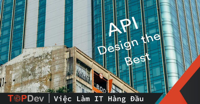 Thiết kế API – ba điều bắt buộc phải nắm rõ
