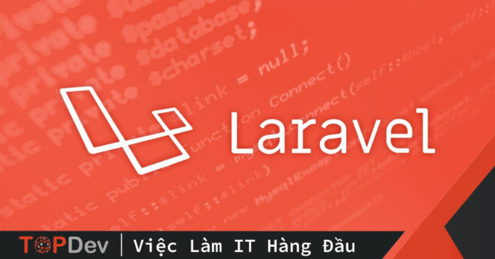 Tại sao nên sử dụng Laravel?