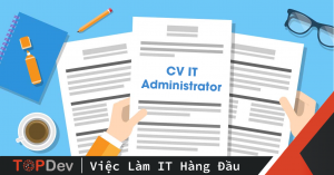 Mẫu CV IT Administrator chuẩn nhất 2024