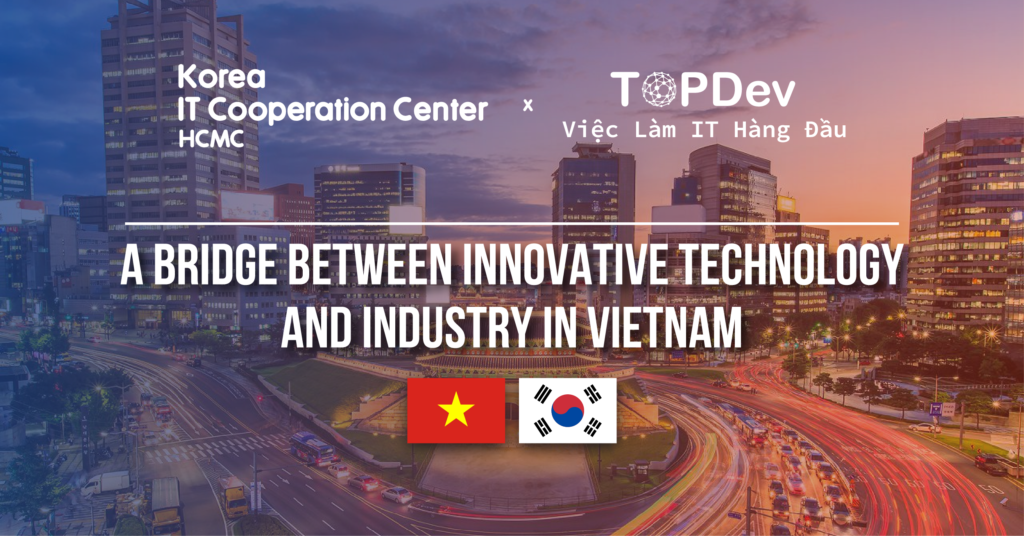 Top 7 công ty công nghệ Hàn Quốc tại Việt Nam mà các lập trình viên không nên bỏ qua