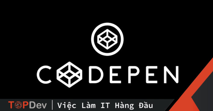 Codepen là gì ? Hướng dẫn sử dụng Codepen cơ bản