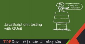 QUnit — Những bước chân TDD đầu tiên trên JavaScript