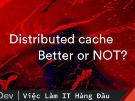 Distributed cache là gì? – điều gì khiến nó trở nên mạnh mẽ?