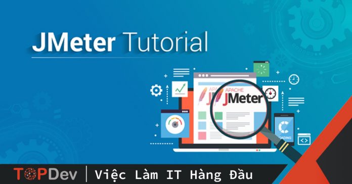 Sử dụng JMeter test hiệu năng