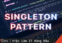 Giới thiệu Singleton Pattern