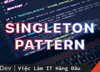 Giới thiệu Singleton Pattern