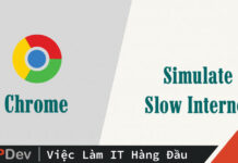Chrome: Giả lập mạng internet chậm lại trong testing