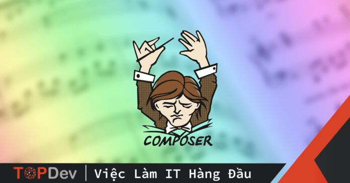 Composer - Công cụ tuyệt vời dành cho PHP