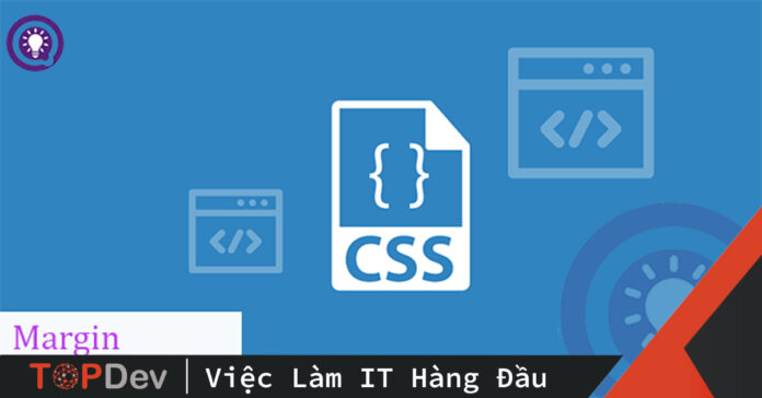 Với CSS, chuyện gì xảy ra khi có 2 giá trị margin nằm liền kề nhau?