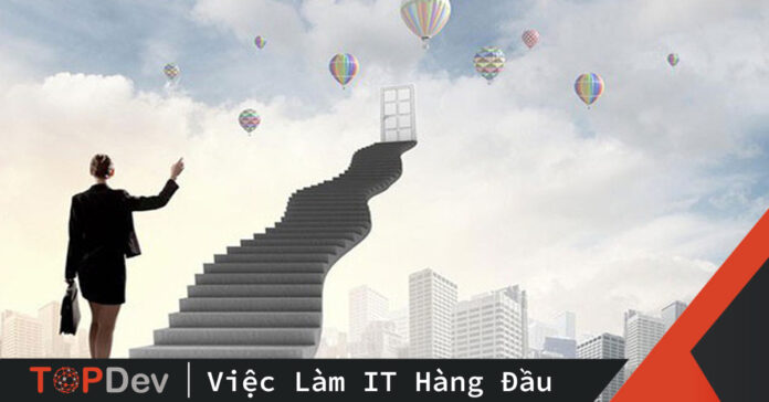 Lộ trình công việc của bạn như thế nào?