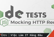 Hướng dẫn sử dụng Nock để mock request APIs cho việc run Integration test