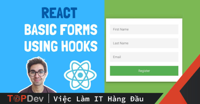 Cách tạo các biểu mẫu cơ bản bằng React Hooks