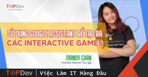 Sử dụng Google Assistant để tạo ra các Interactive Games