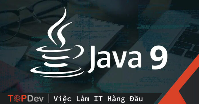 Java 9 và những điều cần biết