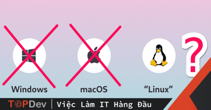 5 lý do lập trình viên nên sử dụng hệ điều hành Linux