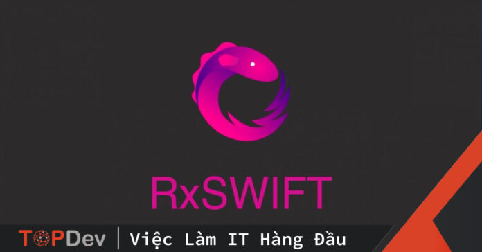 RxSwift 8: Tạo observable factories
