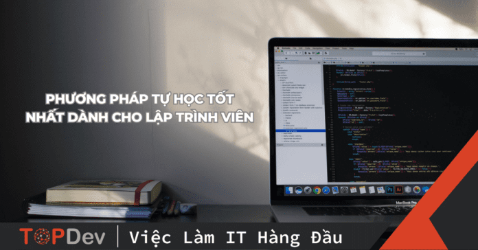 Top 7 phương pháp tự học tốt nhất dành cho lập trình viên