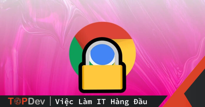 Một vài thay đổi đáng chú ý của Chrome 90