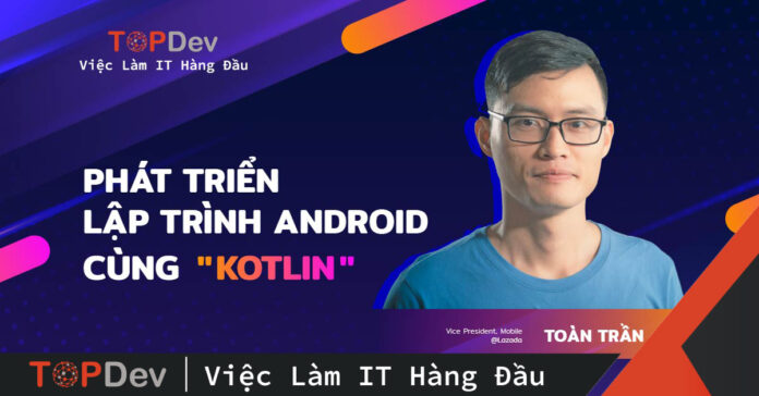 Phát triển lập trình Android cùng Kotlin