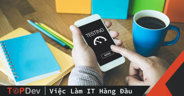Tổng quan về Mobile Testing