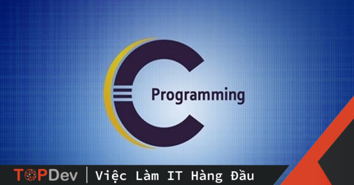 Ngôn ngữ C là gì? Code ví dụ Hello World