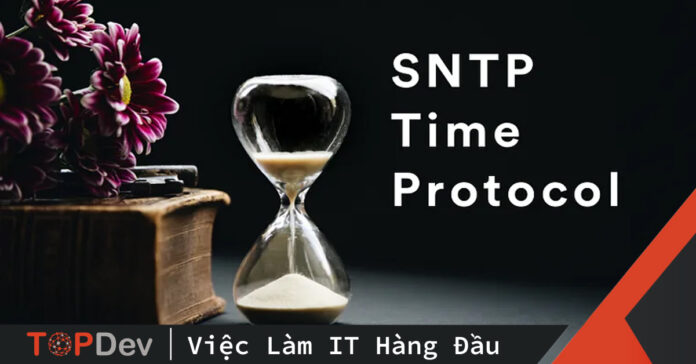 SNTP – Simple Network Time Protocol là gì?