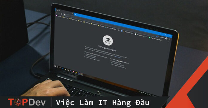 Trình duyệt ẩn danh có thực sự an toàn như bạn nghĩ?