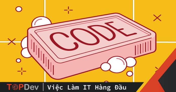 Clean Code là gì? Tại sao phải CLEAN CODE trong lập trình?