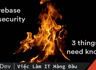 Firebase security – 3 điểm không thể bỏ qua