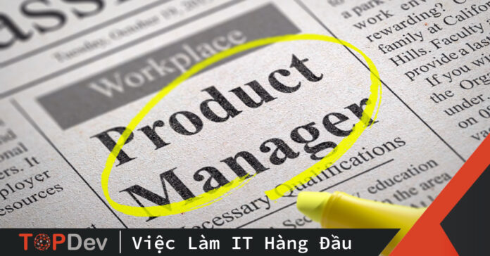 Tôi là Product Manager. Tôi làm việc gì trong công ty và tổ chức của tôi?