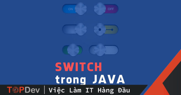 Các cải tiến của Java cho Switch statement từ Java 12