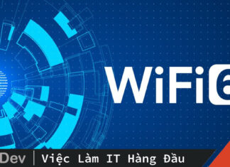 WiFi 6 là gì? Ưu điểm nổi bật của WiFi 6 so với thế hệ trước