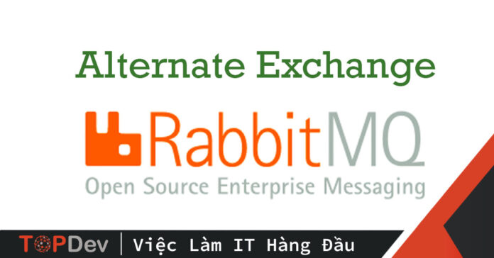 Sử dụng Alternate Exchange trong RabbitMQ