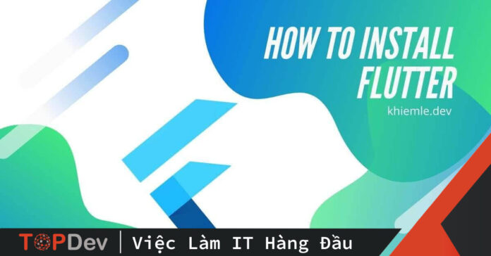 Hướng dẫn cài đặt Flutter