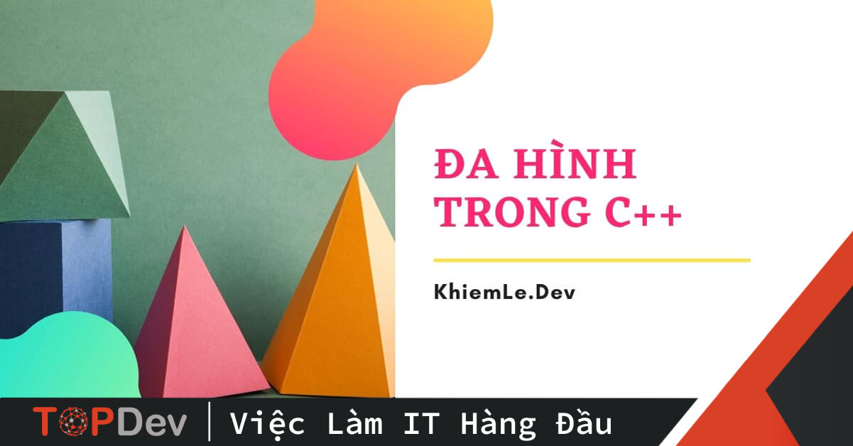 Đa hình trong C++ | TopDev