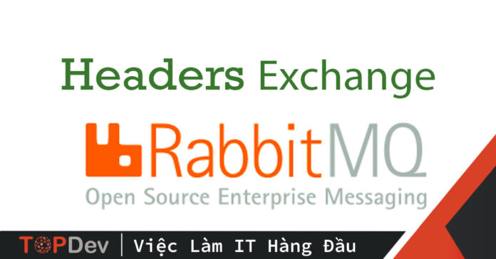 Sử dụng Headers Exchange trong RabbitMQ