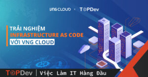 VNG Cloud Tích Hợp Terraform, Dẫn Đầu Xu Hướng Infrastructure As Code Tại Việt Nam