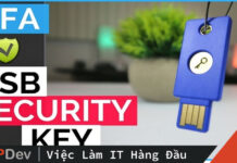 Security key là gì? Xác thực 2 yếu tố “xịn xò” với Security key