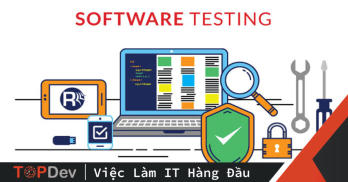 10 lý do kiểm thử phần mềm trở thành một nghề thời thượng
